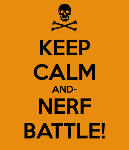 keep-calm-and-nerf-battle